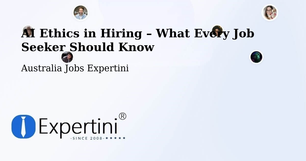 AI Ethics in Recruitment & Hiring – Flinders - Flinders, Australia Jobs Expertini