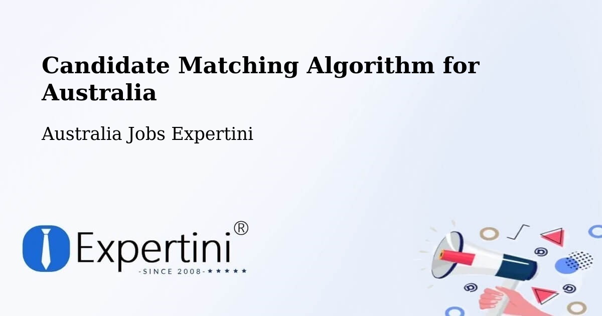 Candidate Matching Algorithm Overview – Flinders - Australia Jobs Expertini